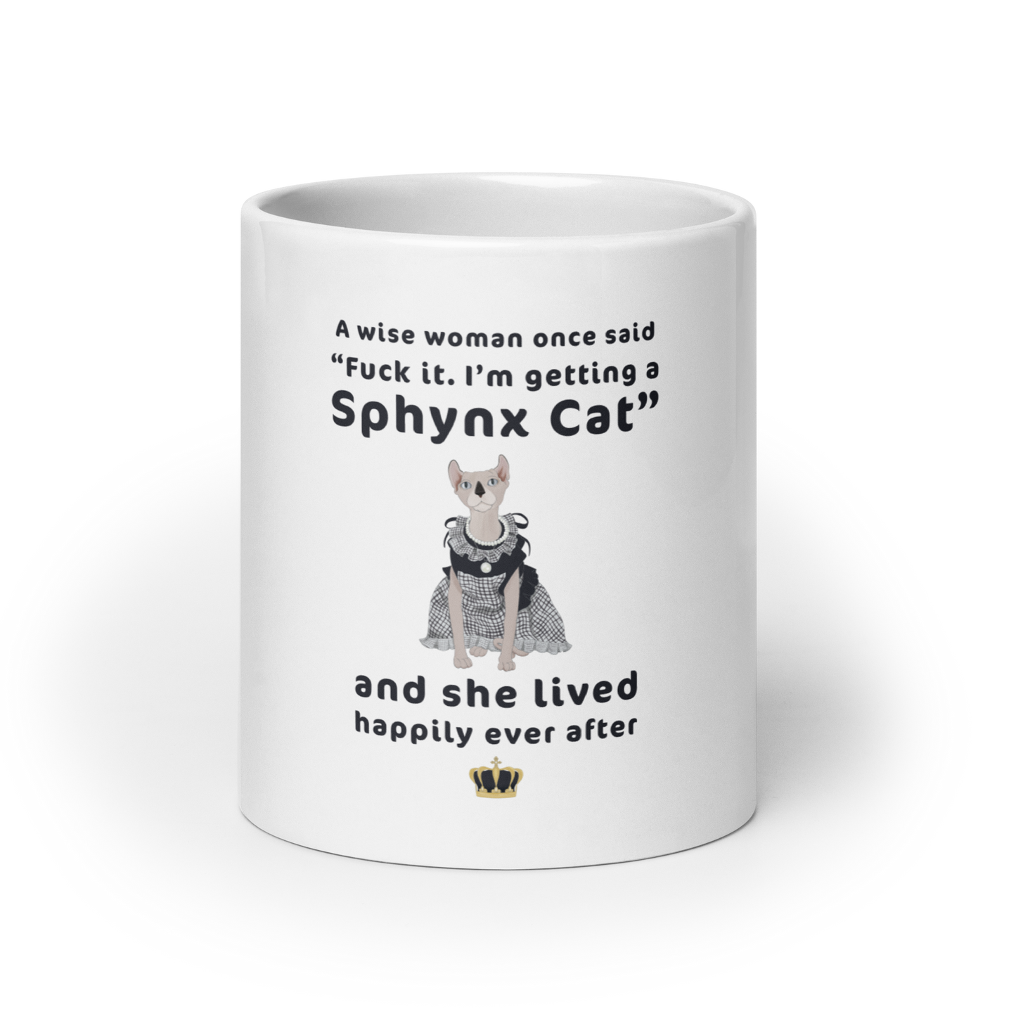"FUCK IT - I'M GETTING A SPHYNX CAT" COFFEE MUG