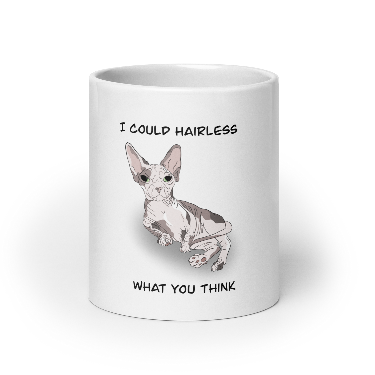 "I COULD HAIRLESS WHAT YOU THINK" COFFEE MUG