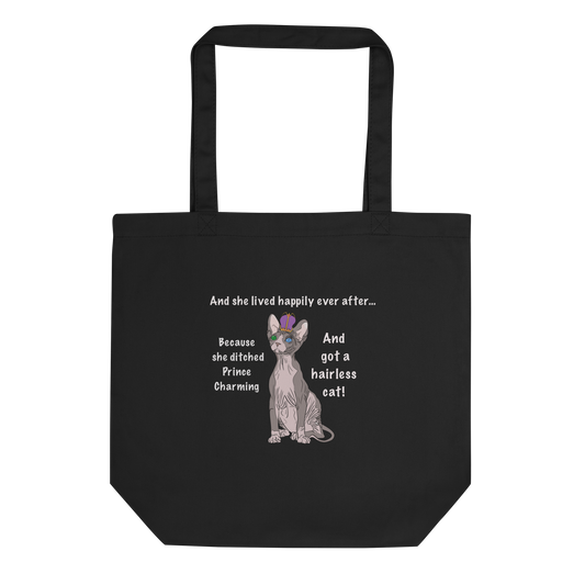 "DITCHED PRINCE CHARMING & GOT A SPHYNX" ECO TOTE