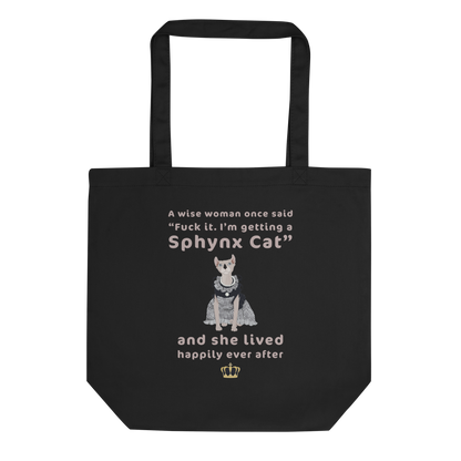 "FUCK IT - I'M GETTING A SPHYNX CAT" TOTE