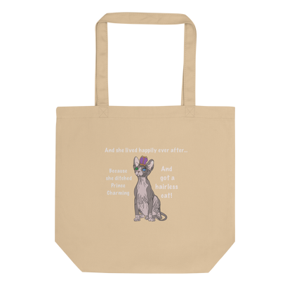 "DITCHED PRINCE CHARMING & GOT A SPHYNX" ECO TOTE