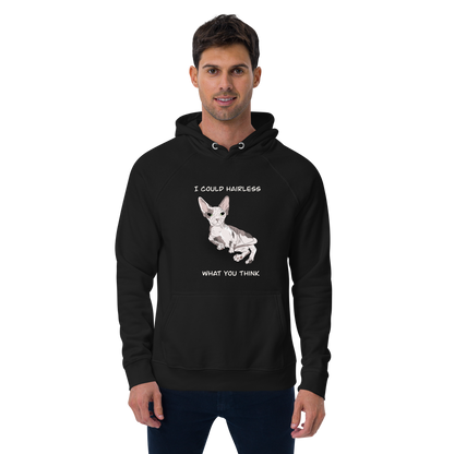 "I COULD HAIRLESS WHAT YOU THINK" UNISEX ECO TEE