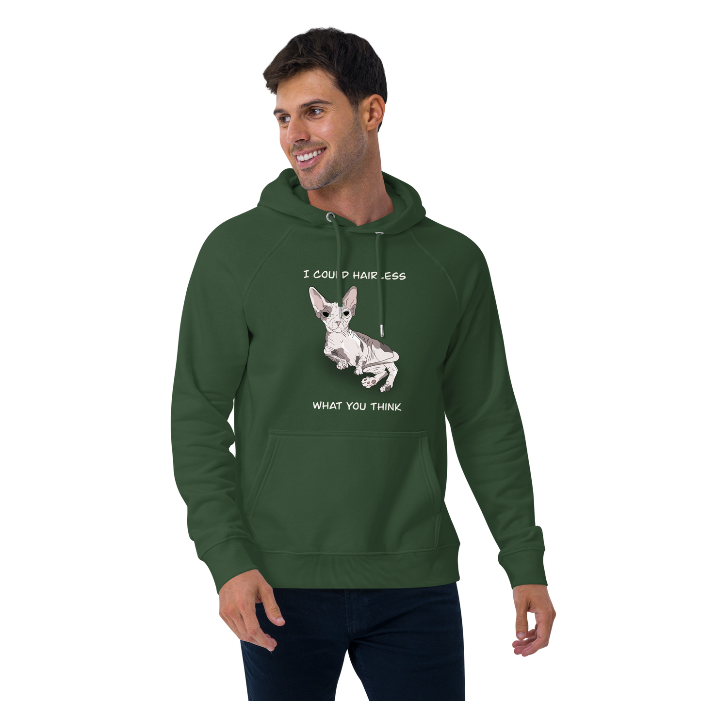 "I COULD HAIRLESS WHAT YOU THINK" UNISEX ECO TEE