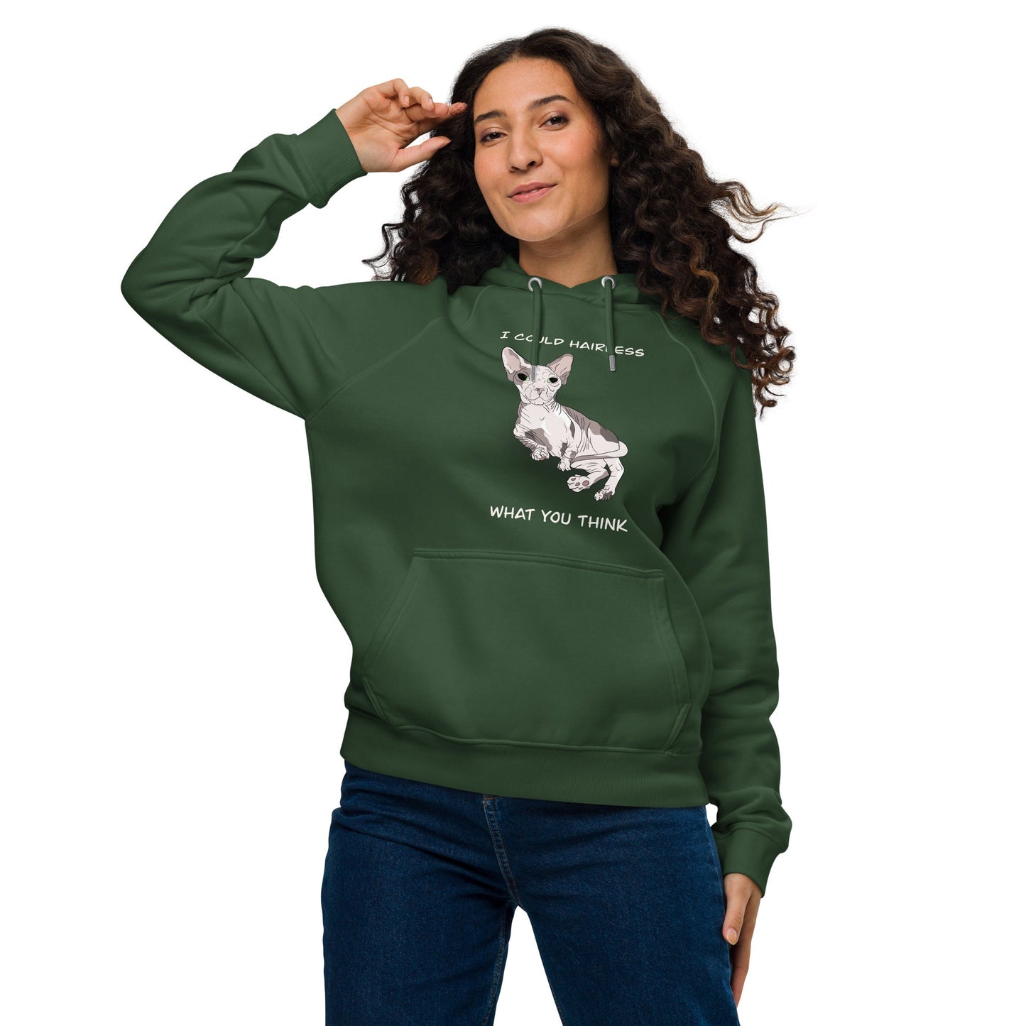 "I COULD HAIRLESS WHAT YOU THINK" UNISEX ECO HOODIE