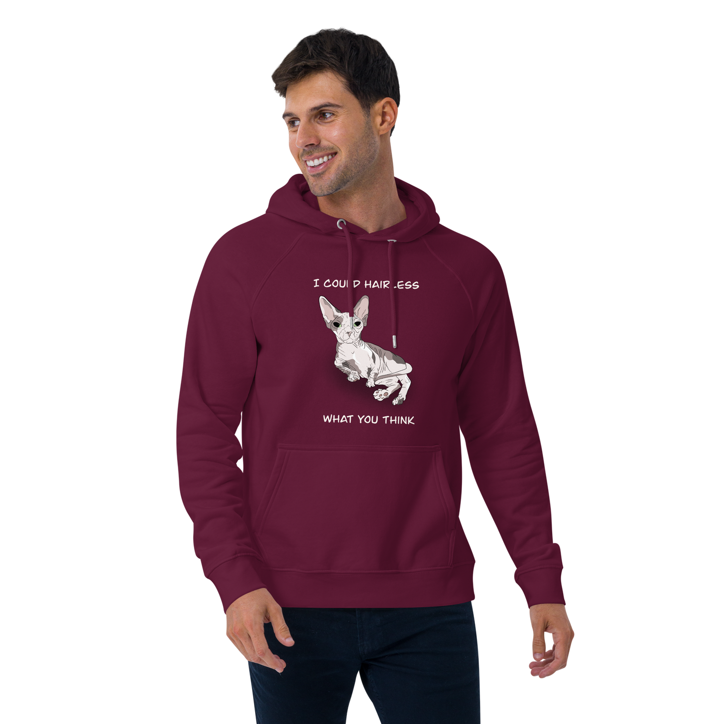 "I COULD HAIRLESS WHAT YOU THINK" UNISEX ECO TEE