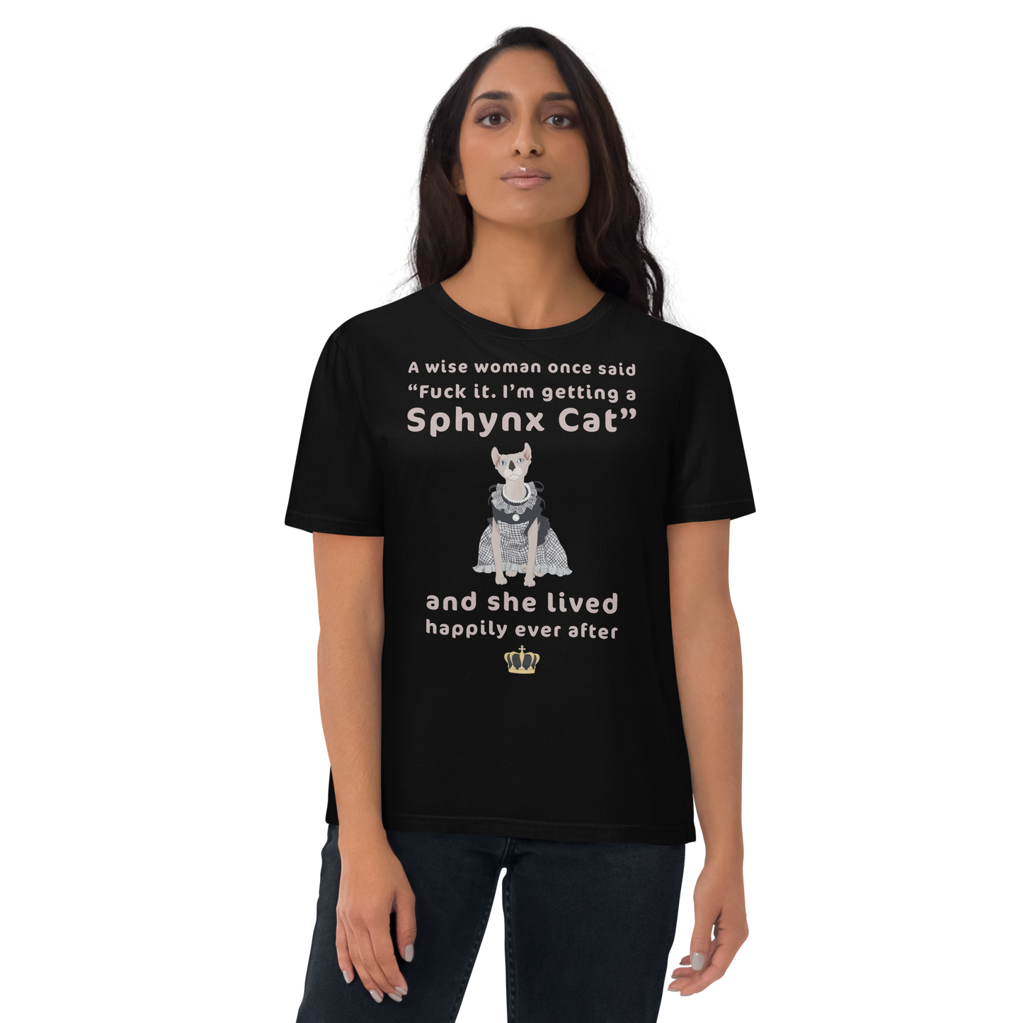 "FUCK IT - I'M GETTING A SPHYNX CAT" ECO TEE