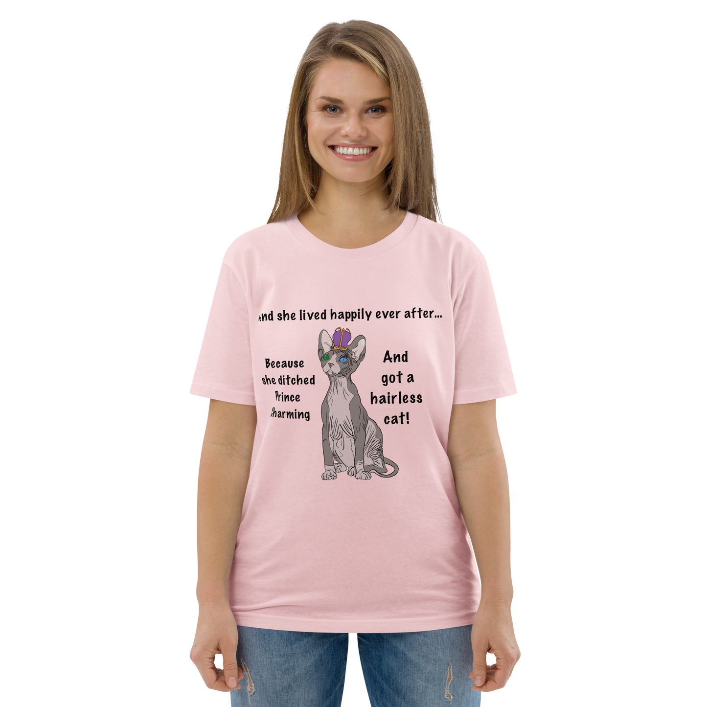 "DITCHED PRINCE CHARMING & GOT A SPHYNX CAT" ECO TEE