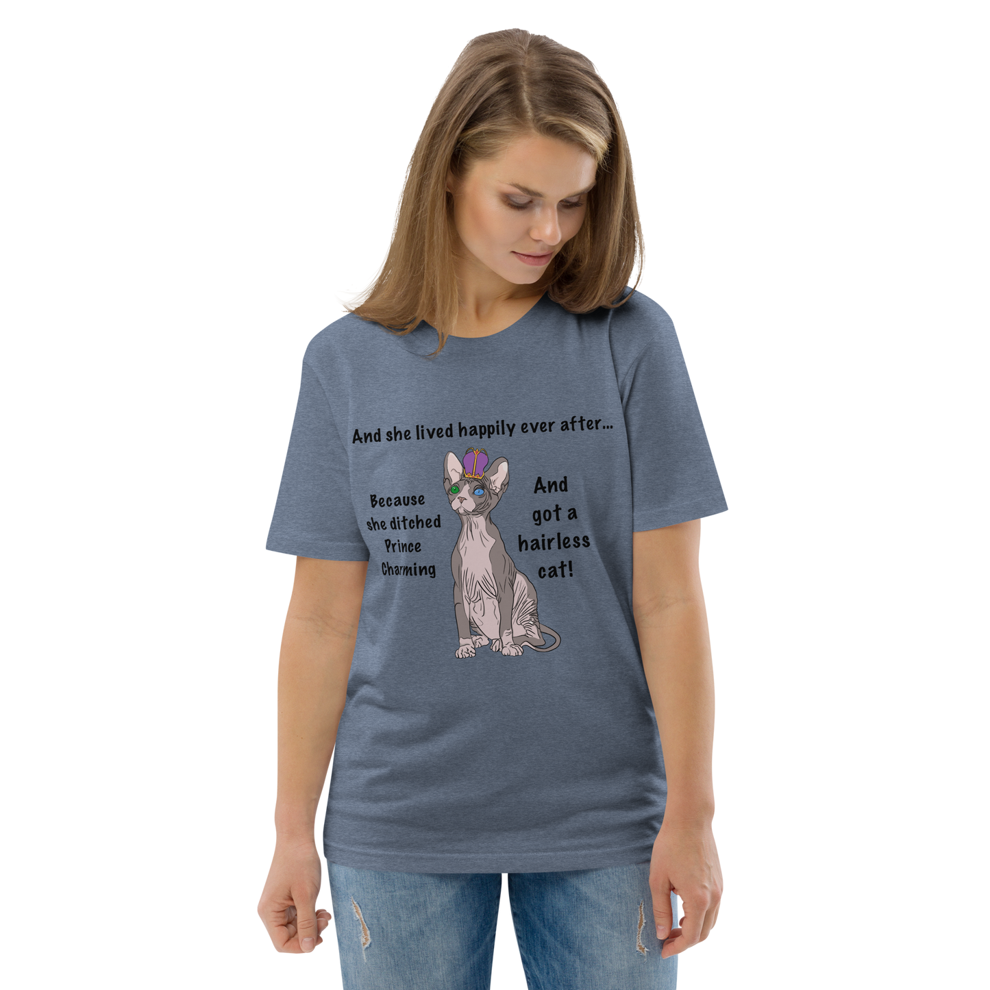 "DITCHED PRINCE CHARMING & GOT A SPHYNX CAT" ECO TEE