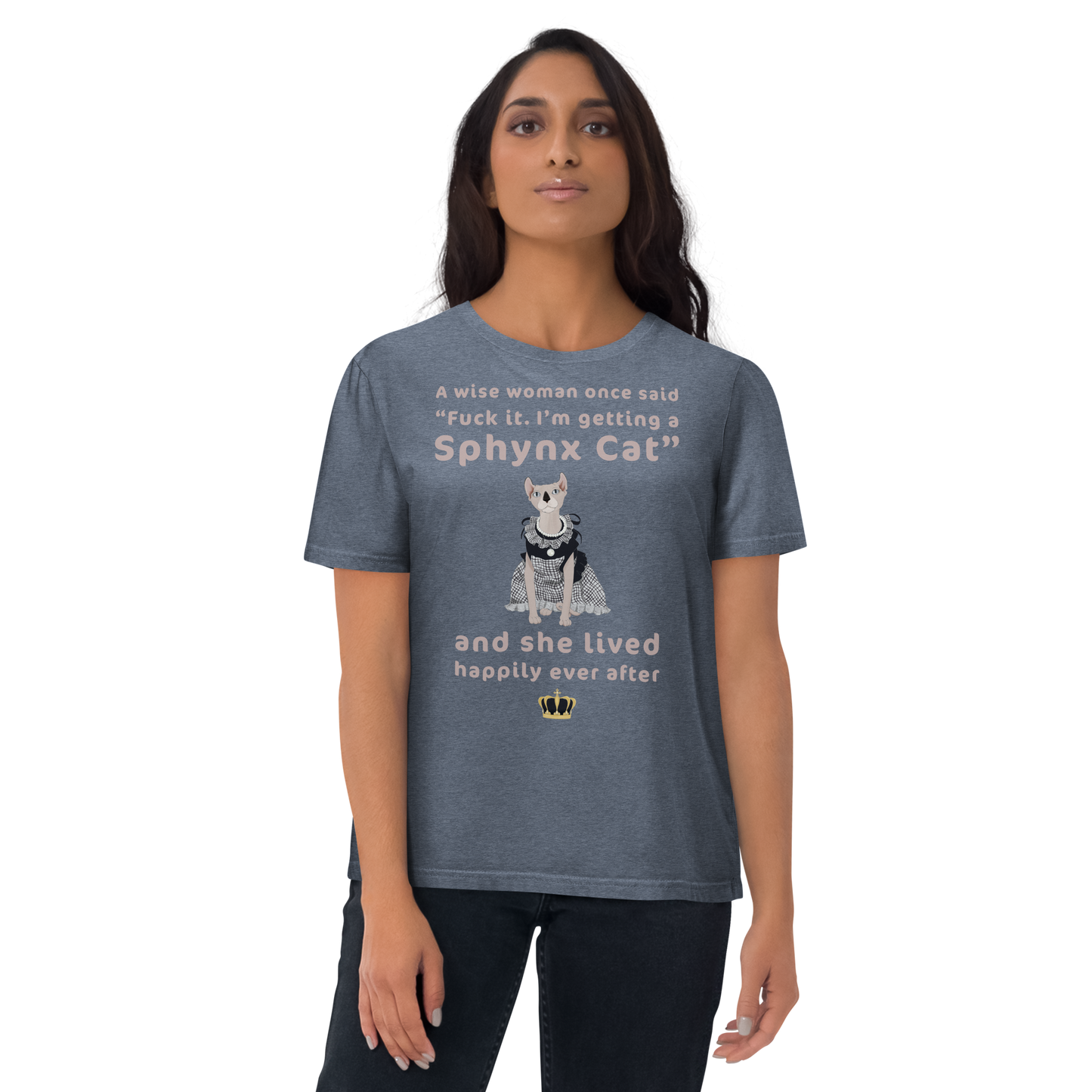 "FUCK IT - I'M GETTING A SPHYNX CAT" ECO TEE
