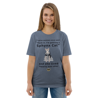 "FUCK IT - I'M GETTING A SPHYNX CAT" ECO TEE