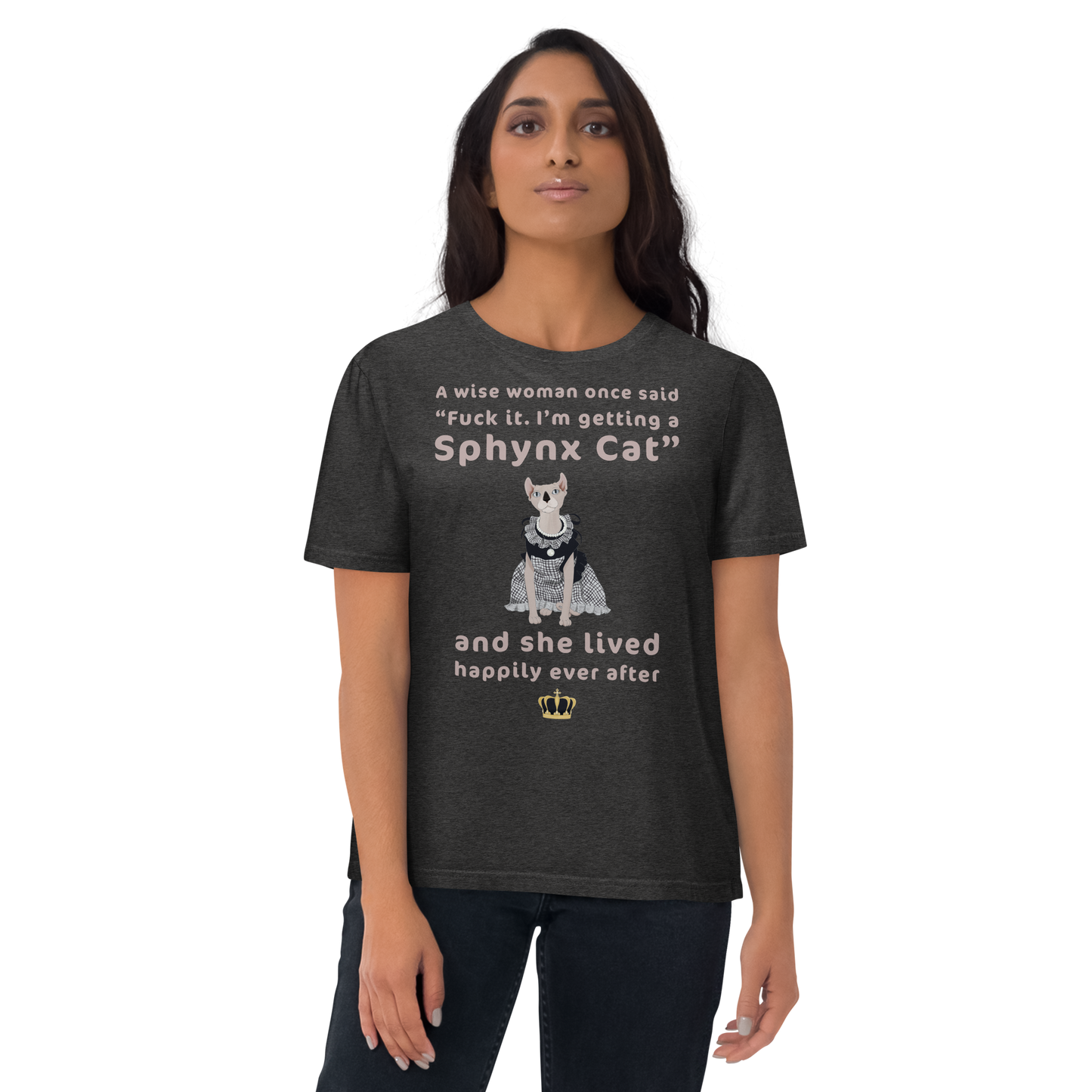 "FUCK IT - I'M GETTING A SPHYNX CAT" ECO TEE