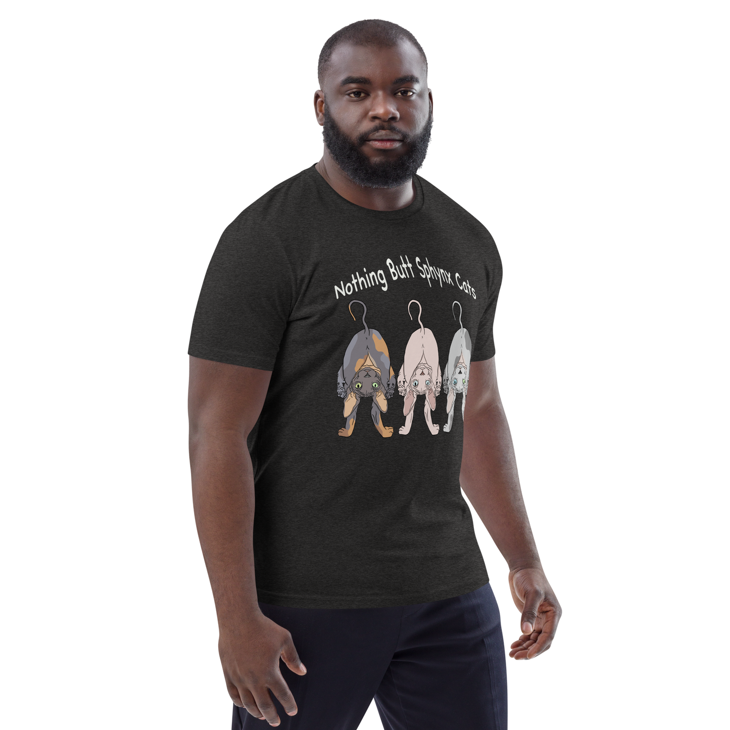 "NOTHING BUTT SPHYNX CATS" UNISEX ECO TEE