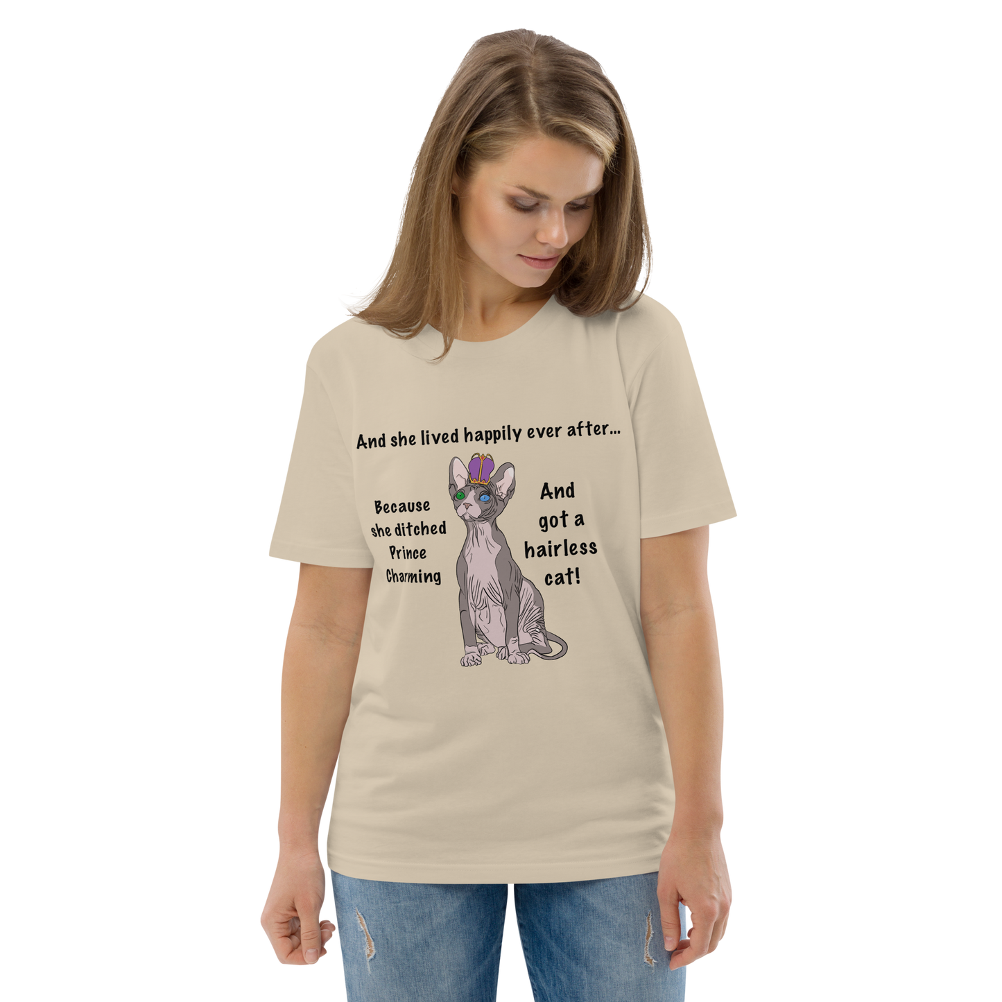 "DITCHED PRINCE CHARMING & GOT A SPHYNX CAT" ECO TEE