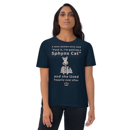 "FUCK IT - I'M GETTING A SPHYNX CAT" ECO TEE