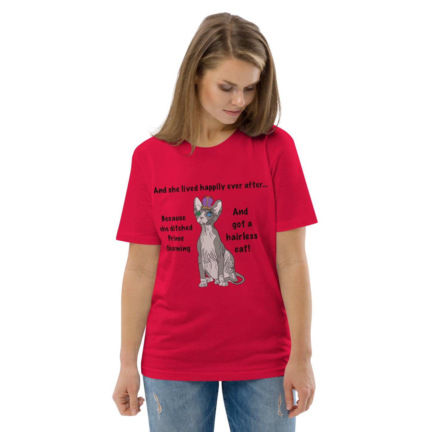 "DITCHED PRINCE CHARMING & GOT A SPHYNX CAT" ECO TEE