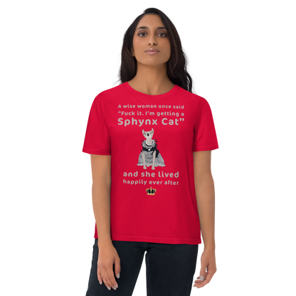 "FUCK IT - I'M GETTING A SPHYNX CAT" ECO TEE