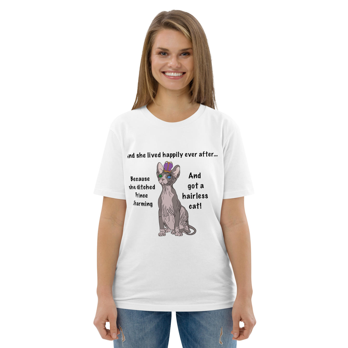 "DITCHED PRINCE CHARMING & GOT A SPHYNX CAT" ECO TEE