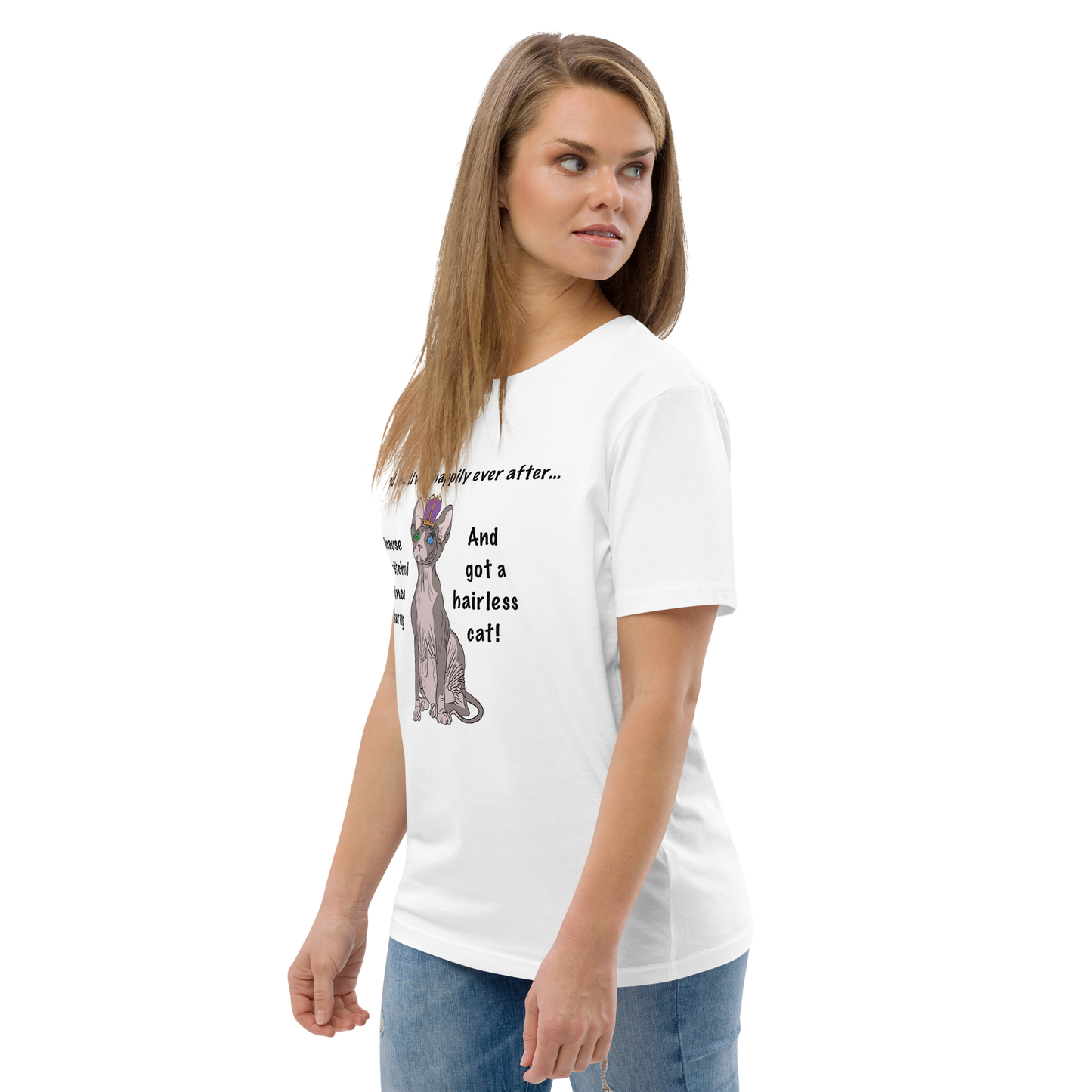 "DITCHED PRINCE CHARMING & GOT A SPHYNX CAT" ECO TEE