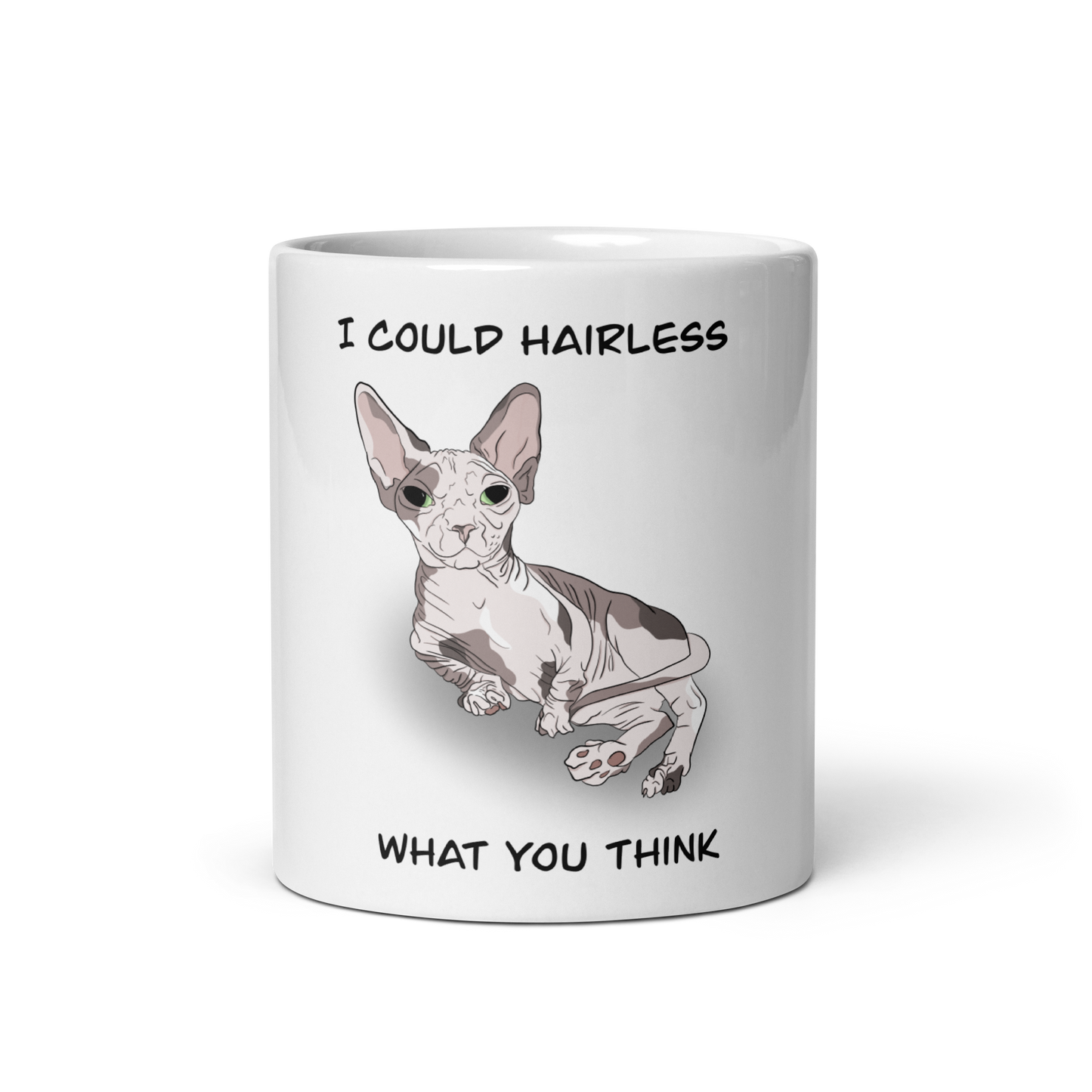 "I COULD HAIRLESS WHAT YOU THINK" COFFEE MUG