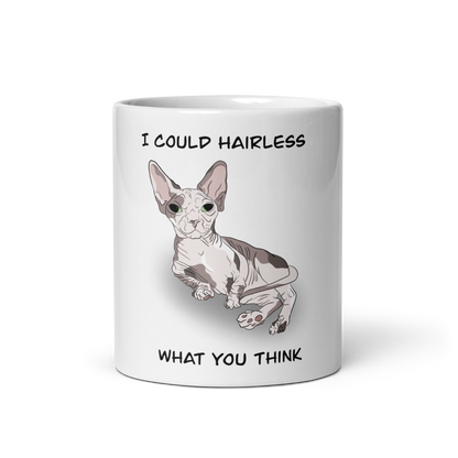 "I COULD HAIRLESS WHAT YOU THINK" COFFEE MUG