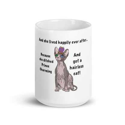"DITCHED PRINCE CHARMING & GOT A SPHYNX" MUG