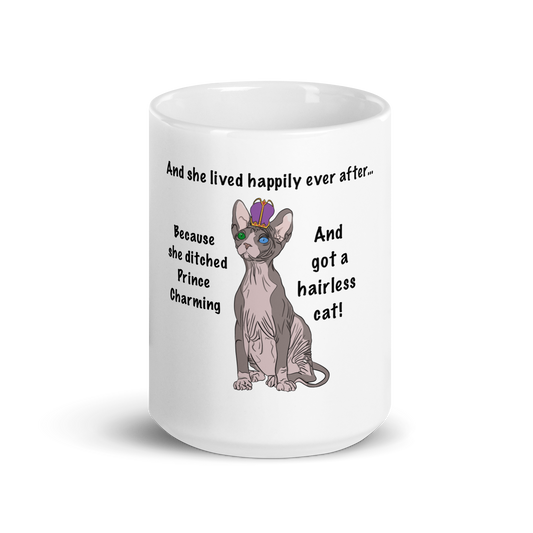 "DITCHED PRINCE CHARMING & GOT A SPHYNX" MUG