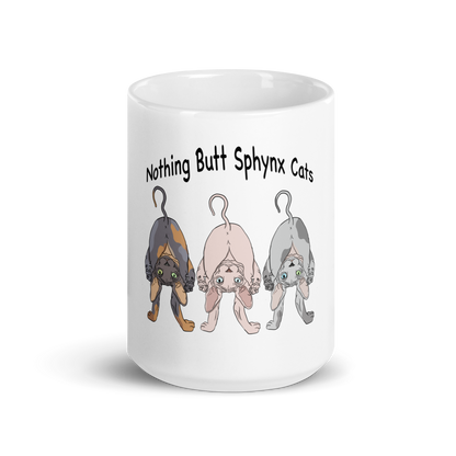 "NOTHING BUTT SPHYNX CATS" COFFEE MUG