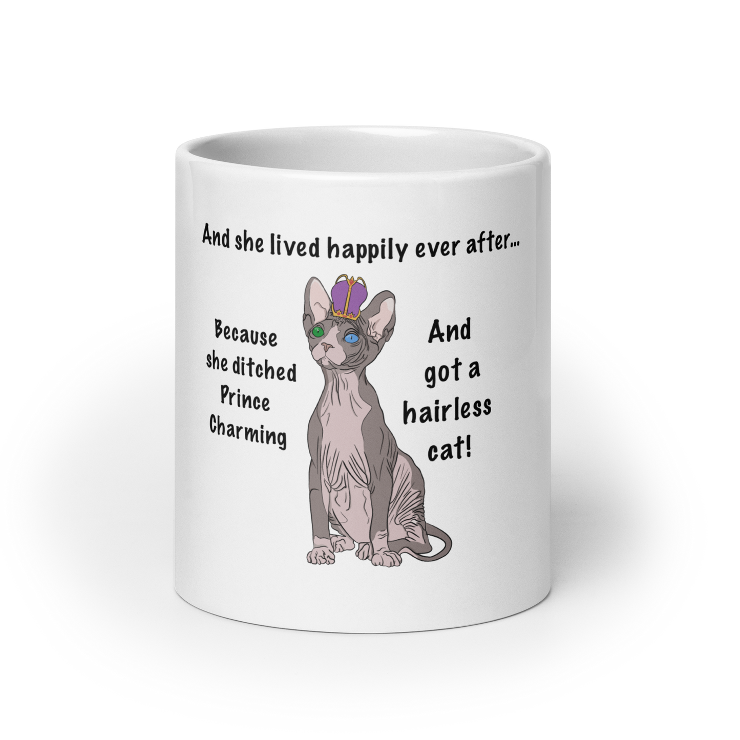 "DITCHED PRINCE CHARMING & GOT A SPHYNX" MUG